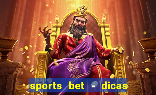 sports bet - dicas de apostas