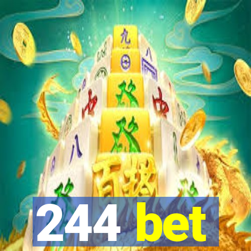 244 bet