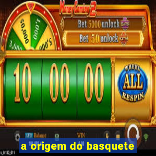 a origem do basquete