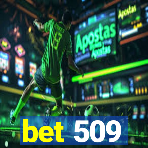 bet 509