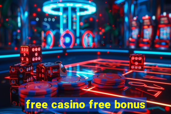 free casino free bonus