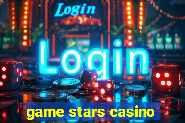 game stars casino