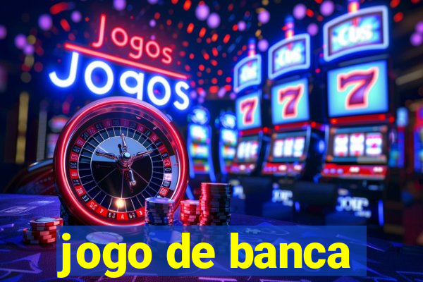 jogo de banca