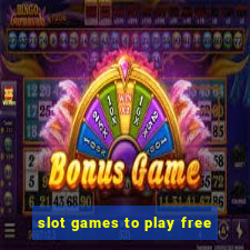 slot games to play free