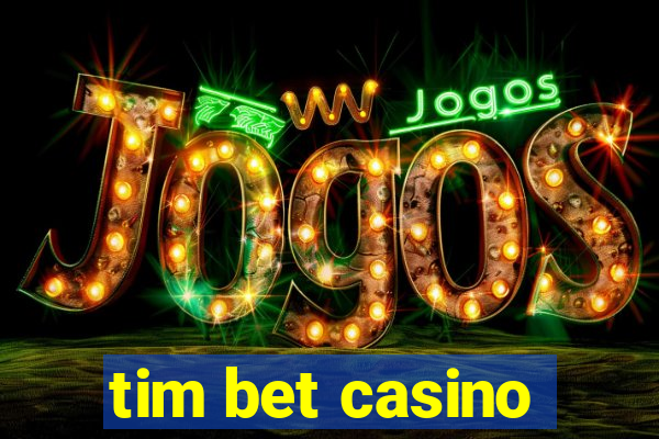 tim bet casino