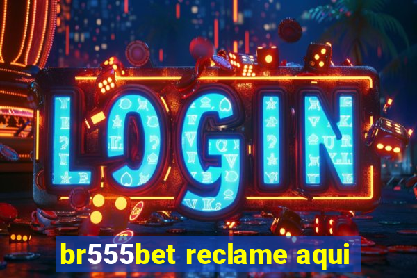 br555bet reclame aqui