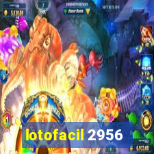 lotofacil 2956