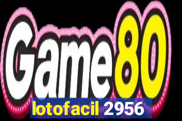 lotofacil 2956