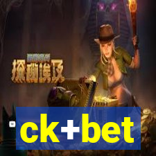 ck+bet