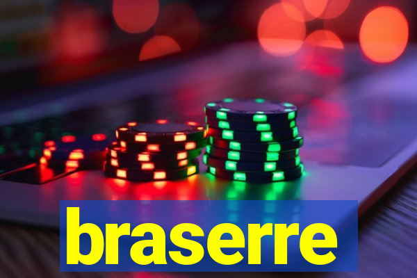 braserre