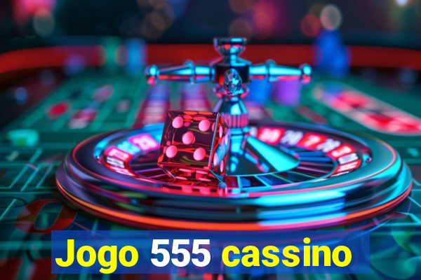 Jogo 555 cassino