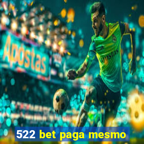 522 bet paga mesmo