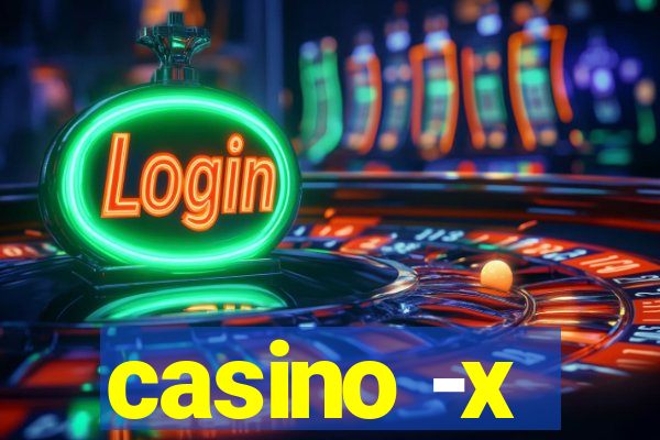 casino -x