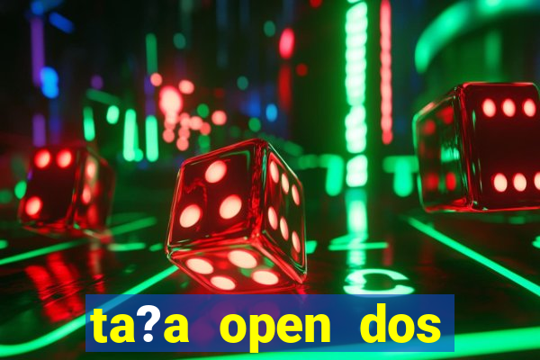 ta?a open dos estados unidos