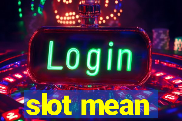 slot mean