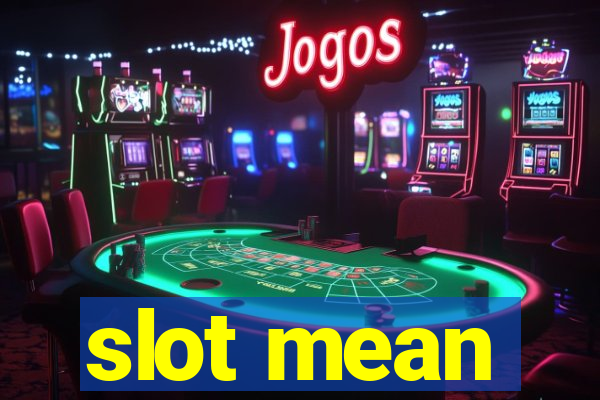 slot mean