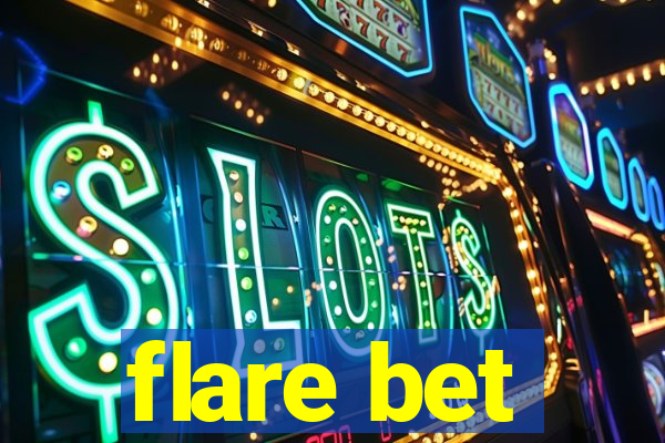 flare bet