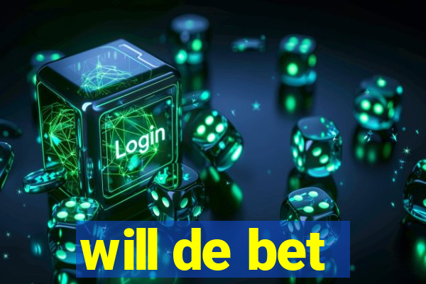 will de bet