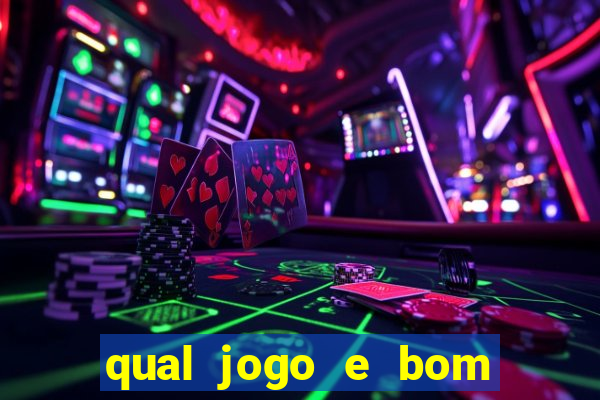 qual jogo e bom para ganhar dinheiro