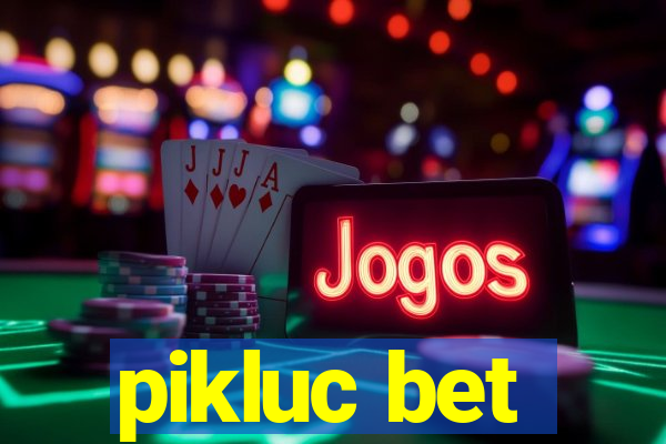 pikluc bet