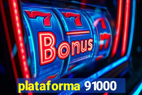 plataforma 91000