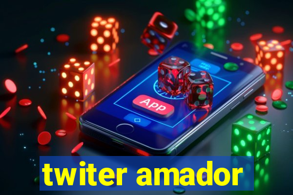 twiter amador