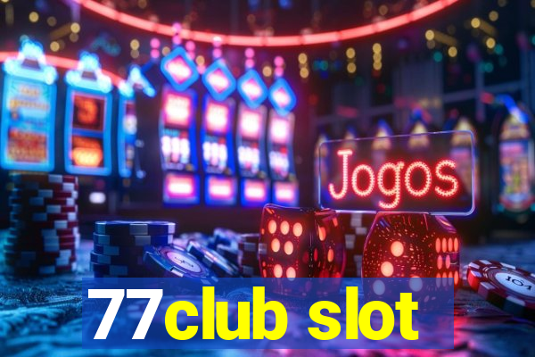 77club slot