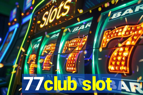 77club slot