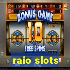 raio slots