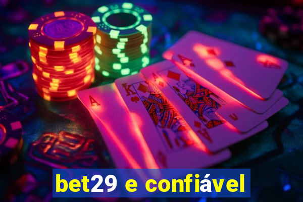 bet29 e confiável