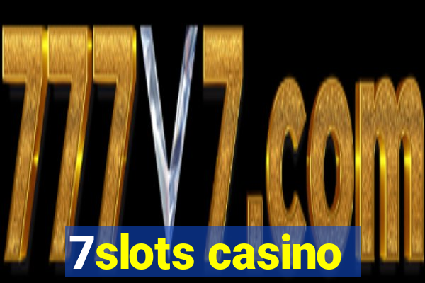 7slots casino