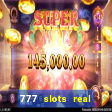 777 slots real cash game