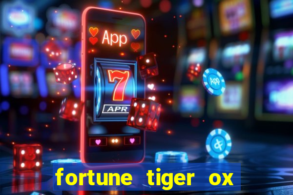 fortune tiger ox demo grátis