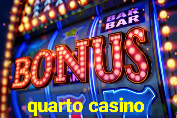 quarto casino