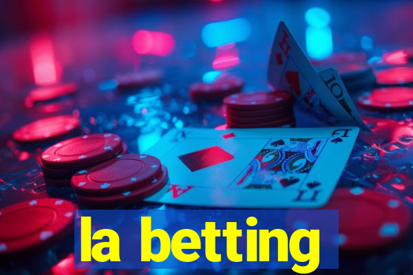 la betting