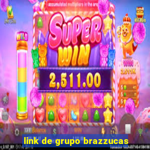 link de grupo brazzucas