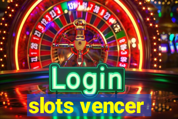 slots vencer