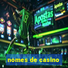 nomes de casino