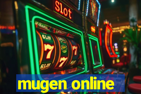 mugen online