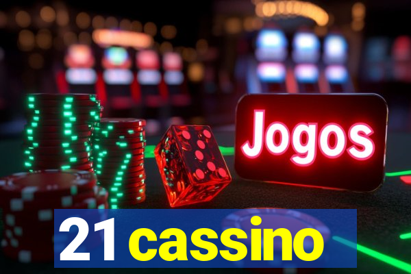 21 cassino