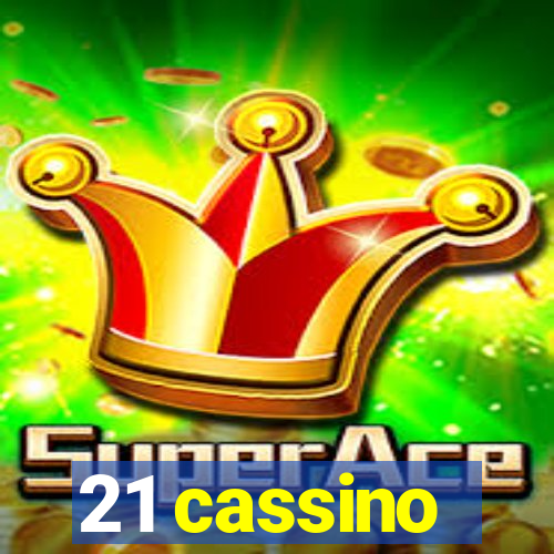 21 cassino