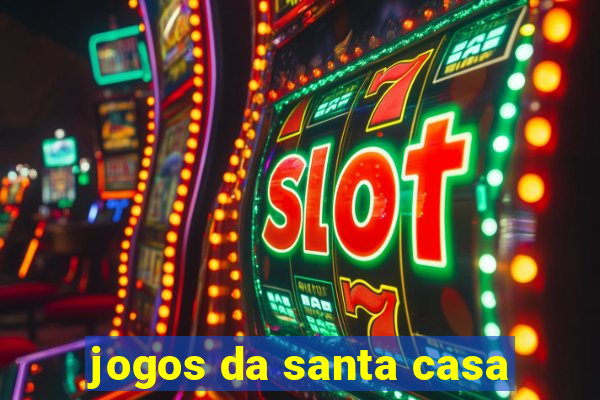 jogos da santa casa