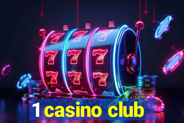 1 casino club