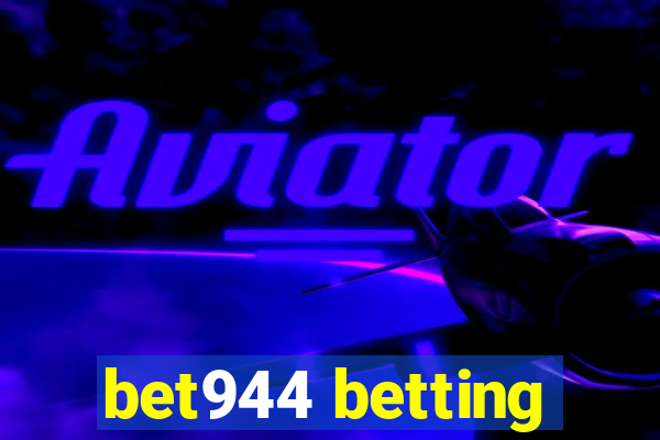 bet944 betting