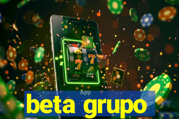 beta grupo