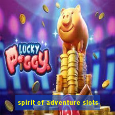 spirit of adventure slots