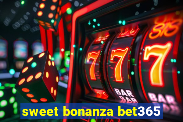 sweet bonanza bet365