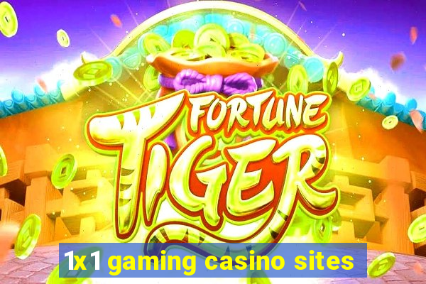 1x1 gaming casino sites