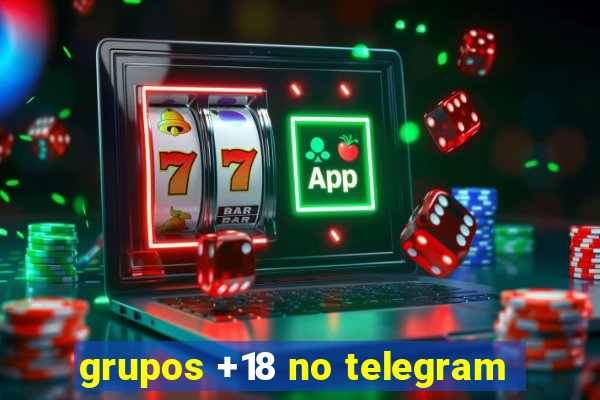 grupos +18 no telegram