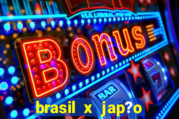 brasil x jap?o feminino palpite